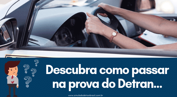 Descubra como passar na prova do Detran…