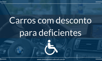 Carros com desconto para deficientes – Veja como conseguir o seu!
