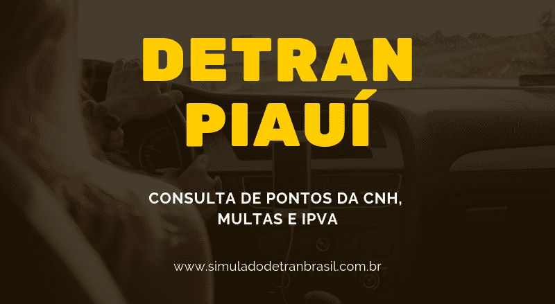 Detran PI – Piauí – Consulta de Pontos da CNH, Multas e IPVA