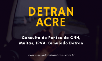 Detran AC Acre – Consulta de Pontos da CNH, Multas e IPVA