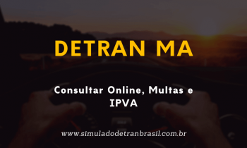 Detran MA – Consultar online, Multas e IPVA