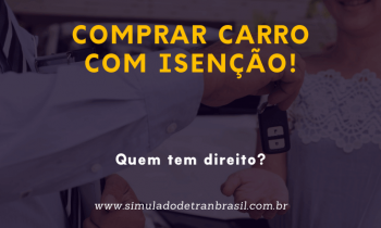 Direito de Comprar carro com isenção!
